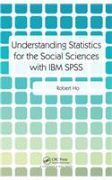 Understanding Statistics for the Social Sciences with IBM SPSS