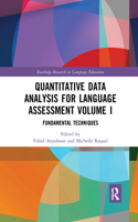 Quantitative Data Analysis for Language Assessment Volume I