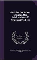 Gedichte Der Brüder Christian Und Friedrich Leopold Grafen Zu Stolberg