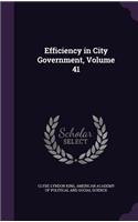 Efficiency in City Government, Volume 41