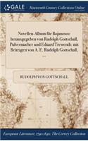 Novellen-Album Fur Bojanowo: Herausgegeben Von Rudolph Gottschall, Pulvermacher Und Eduard Trewendt: Mit Beitragen Von A. E. Rudolph Gottschall, ...