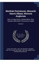 Matthæi Parisiensis, Monachi Sancti Albani, Historia Anglorum