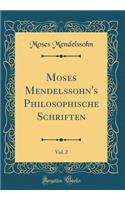 Moses Mendelssohn's Philosophische Schriften, Vol. 2 (Classic Reprint)
