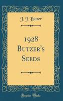 1928 Butzer's Seeds (Classic Reprint)