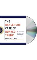 The Dangerous Case of Donald Trump: 27 Psychiatrists and Mental Health Experts Assess a President