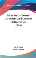 Johnson's Gardeners' Dictionary And Cultural Instructor V2 (1916)