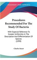 Procedures Recommended For The Study Of Bacteria