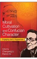 Moral Cultivation and Confucian Character