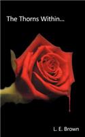 The Thorns Within...