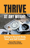 Thrive At Any Weight