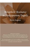 Metaphoric Resonance in Shakespearean Tragedy