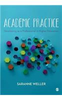 Academic Practice: Developing as a Professional in Higher Education