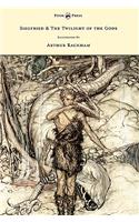 Siegfried & the Twilight of the Gods - The Ring of the Nibelung - Volume II - Illustrated by Arthur Rackham