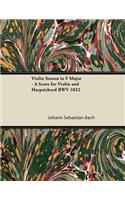 Violin Sonata in F Major - A Score for Violin and Harpsichord BWV 1022