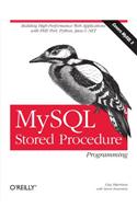 MySQL Stored Procedure Programming: Building High-Performance Web Applications in MySQL