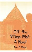 Off the Village Mat