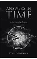 Answers in Time: A Layman's Apologetic