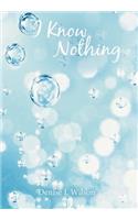 I Know Nothing