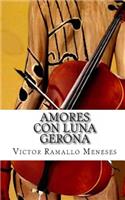 Amores con Luna - Gerona: Versos Libres