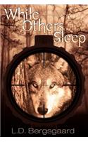 While Others Sleep