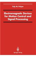 Electromagnetic Devices for Motion Control and Signal Processing