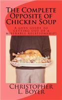 The Complete Opposite of Chicken Soup