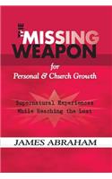 The Missing Weapon for Personal & Church Growth
