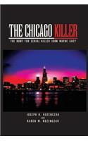 Chicago Killer: The Hunt For Serial Killer John Wayne Gacy