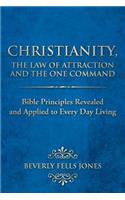 Christianity, The Law of Attraction and The One Command