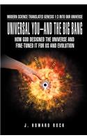 Universal You-And the Big Bang