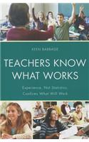 Teachers Know What Works