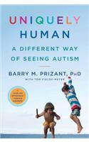 Uniquely Human: A Different Way of Seeing Autism