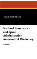 National Aeronautics and Space Administration Aeronautical Dictionary