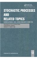 Stochastic Processes and Related Topics