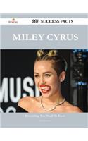 Miley Cyrus 247 Success Facts - Everything You Need to Know about Miley Cyrus