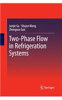 Two-Phase Flow in Refrigeration Systems