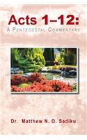 Acts 1-12: A Pentecostal Commentary(English)