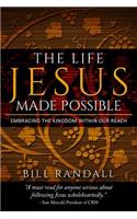 The Life Jesus Made Possible