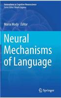 Neural Mechanisms of Language