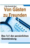 Von Gaesten zu Freunden: Das 1x1 der persoenlichen Gaestebindung