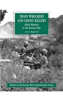 Train Wreckers and Ghost Killers