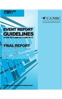 Event Report Guidelines 10 CFR 50.72 and 50.73: Final Report