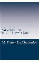 Memoirs of the Private Life
