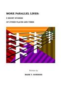 More Parallel Lines: 5 Short Stories of Other Places and Times
