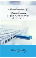 Incoherence & Decoherence