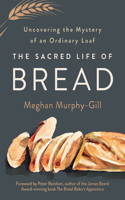 Sacred Life of Bread