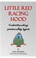 Little Red Racing Hood: The Importance of Understanding People's Personality Types