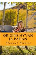 Origins Hyvän ja Pahan