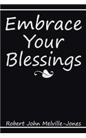 Embrace Your Blessings