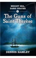 Bright Sea, Dark Graves. 1. The Guns of St Therese